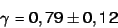 \begin{displaymath}
\gamma = 0,79 \pm 0,12
\end{displaymath}