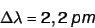 \begin{displaymath}
\Delta \lambda = 2,2 \ pm
\end{displaymath}