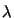 $\lambda $