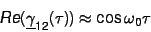 \begin{displaymath}
Re (\underline \gamma_{12}(\tau)) \approx \cos \omega_0 \tau
\end{displaymath}