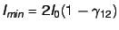 $I_{min} = 2 I_0(1 - \gamma_{12})$